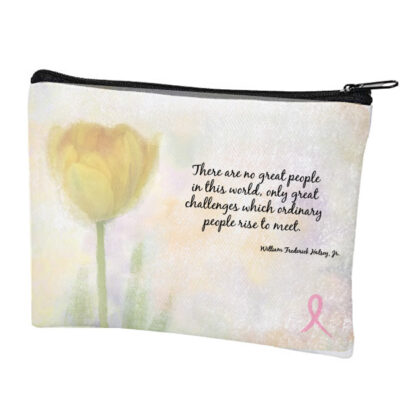 A white pencil case with black zipper, a yellow watercolored flower on one side, text reading "There are no great people, only great challenges which ordinary people rise to meet." in black cursive text, with a pink cancer ribbon on the bottom right