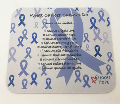 white mousepad with black text reading "What cancer cannot do" with smaller text reading "Cancer is so limited..." and listing about 10 things. A large blue ribbon behind it, and multiple different shades of blue ribbons around it