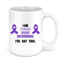 white coffee mug with small bold text reading I am strong, brave, determined I've got this, with two ribbons on either side, purple