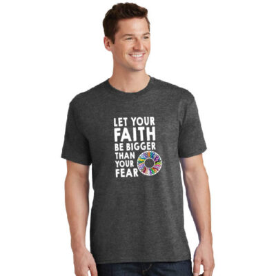 gray unisex t-shirt, Let your faith be bigger than your fear text with wheel with every color of cancer awareness ribbon graphic