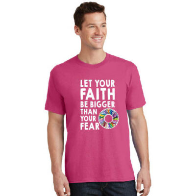 pink unisex t-shirt, Let your faith be bigger than your fear text with wheel with every color of cancer awareness ribbon graphic