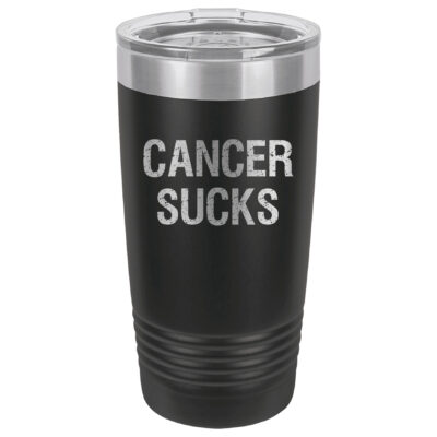 Black 20oz. tumbler with Cancer Sucks laser engraved on the tumbler. This product available in 17 different colors.