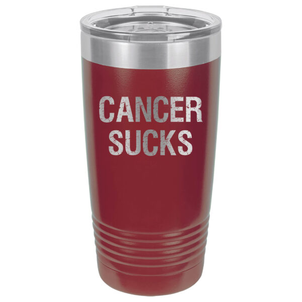 Burgundy 20oz. tumbler with Cancer Sucks laser engraved on the tumbler. This product available in 17 different colors.