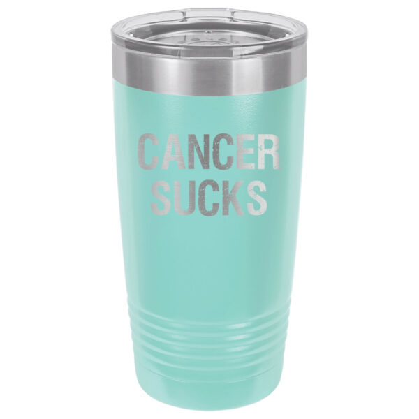 Teal 20oz. tumbler with Cancer Sucks laser engraved on the tumbler. This product available in 17 different colors.