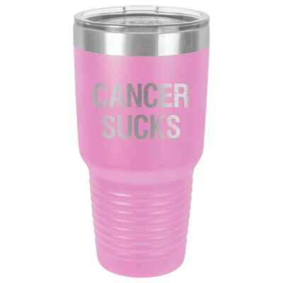 30oz Stainless Steel Tumbler in Orchid with the slogan "Cancer Sucks" laser engraved on the front of the tumbler.