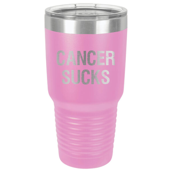 30oz Stainless Steel Tumbler in Orchid with the slogan "Cancer Sucks" laser engraved on the front of the tumbler.
