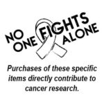 No One Fights Alone Cancer Research Fundraising Items Thumbnail Image