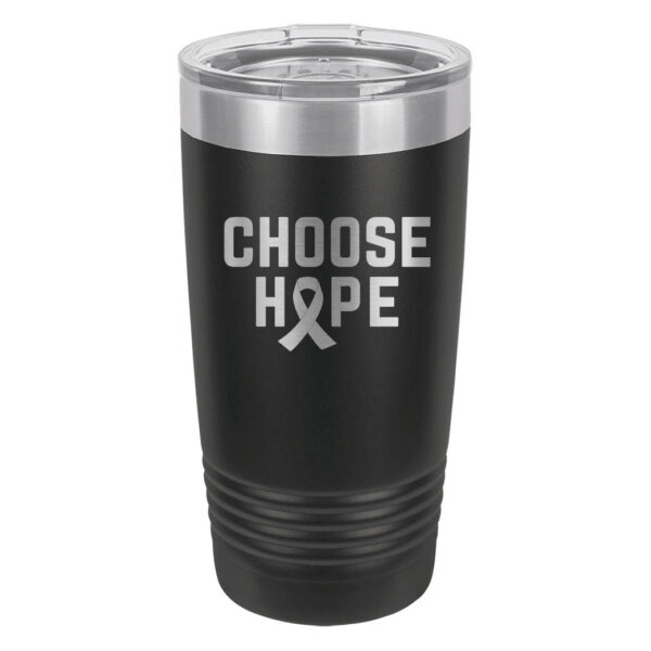 Choose Hope 20oz stainless steel tumbler in the black color representing melanoma cancer with the wording 'choose hope' and a cancer awareness ribbon laser engraved on the tumbler