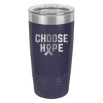Choose Hope 20oz stainless steel tumbler in dark blue color representing colon cancer with the wording 'choose hope' and a cancer awareness ribbon laser engraved on the tumbler
