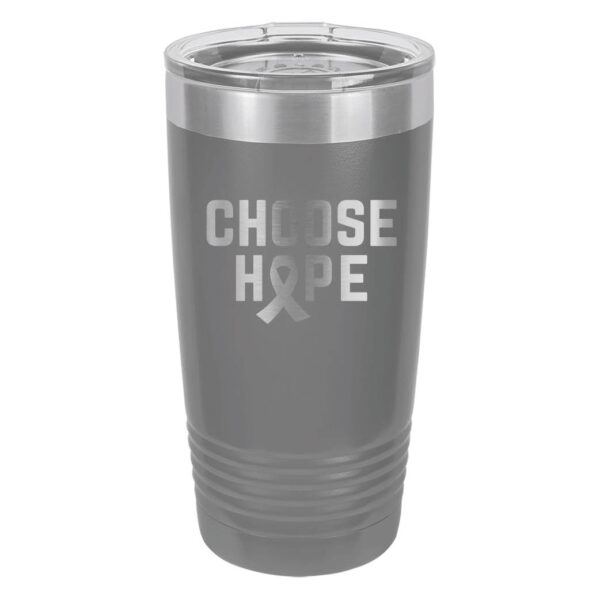 Choose Hope 20oz stainless steel tumbler in dark grey color representing brain cancer with the wording 'choose hope' and a cancer awareness ribbon laser engraved on the tumbler