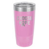 Choose Hope 20oz stainless steel tumbler in light purple with the wording 'choose hope' and a cancer awareness ribbon laser engraved on the tumbler
