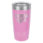 Choose Hope 20oz stainless steel tumbler in light purple with the wording 'choose hope' and a cancer awareness ribbon laser engraved on the tumbler