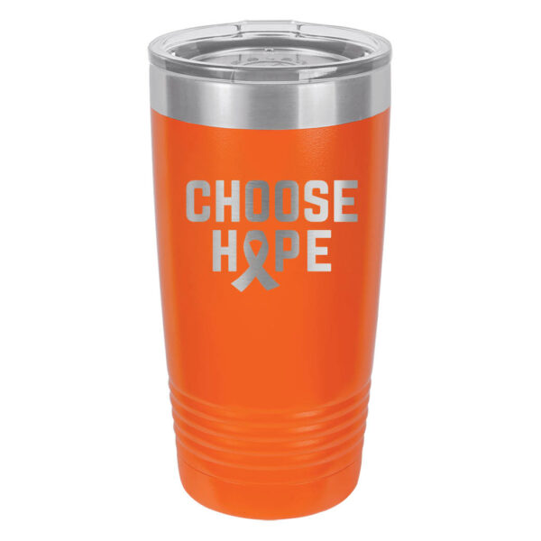 Choose Hope 20oz stainless steel tumbler in orange color representing kidney and leukemia cancer with the wording 'choose hope' and a cancer awareness ribbon laser engraved on the tumbler