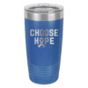 Choose Hope 20oz stainless steel tumbler in royal color representing lung cancer with the wording 'choose hope' and a cancer awareness ribbon laser engraved on the tumbler