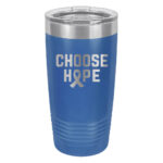 Choose Hope 20oz stainless steel tumbler in royal color representing lung cancer with the wording 'choose hope' and a cancer awareness ribbon laser engraved on the tumbler
