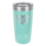 Choose Hope 20oz stainless steel tumbler in teal color representing ovarian cancer with the wording 'choose hope' and a cancer awareness ribbon laser engraved on the tumbler
