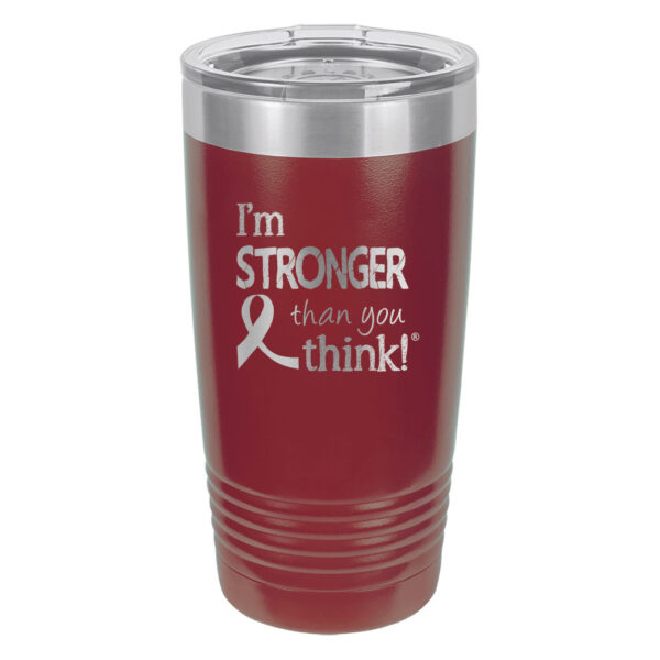 Image showing the I'm Stronger Thank you Think® 20oz. stainless steel tumbler in burgundy with laser engraved design