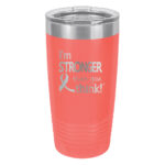 Image showing the I'm Stronger Thank you Think® 20oz. stainless steel tumbler in coral with laser engraved design