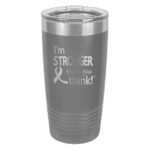 Image showing the I'm Stronger Thank you Think® 20oz. stainless steel tumbler in dark grey with laser engraved design