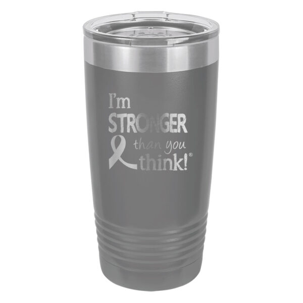 Image showing the I'm Stronger Thank you Think® 20oz. stainless steel tumbler in dark grey with laser engraved design