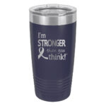 Image showing the I'm Stronger Thank you Think® 20oz. stainless steel tumbler in navy with laser engraved design