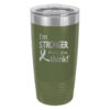 Image showing the I'm Stronger Thank you Think® 20oz. stainless steel tumbler in olive green with laser engraved design