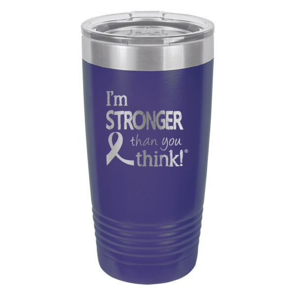 Image showing the I'm Stronger Thank you Think® 20oz. stainless steel tumbler in purple with laser engraved design
