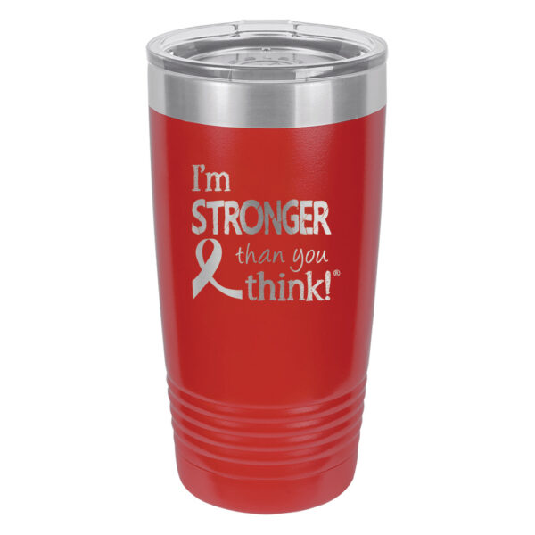 Image showing the I'm Stronger Thank you Think® 20oz. stainless steel tumbler in red with laser engraved design