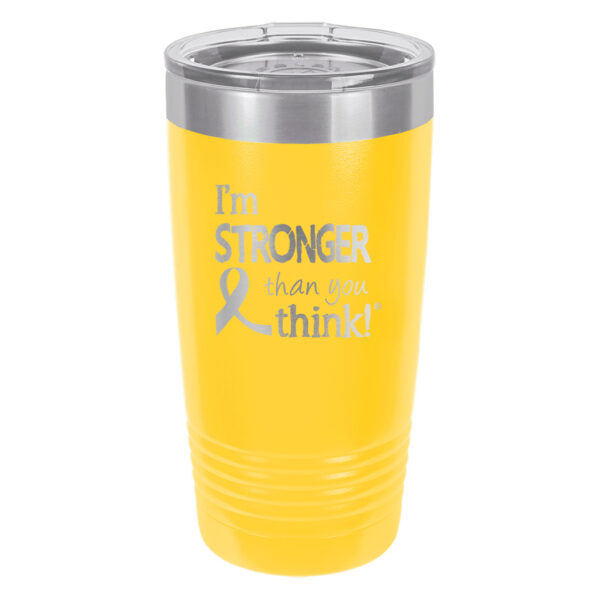 Image showing the I'm Stronger Thank you Think® 20oz. stainless steel tumbler in yellow with laser engraved design